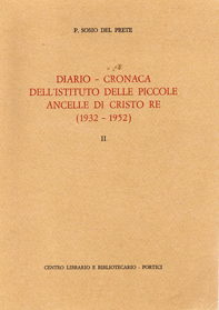 La copertina del libro 'Diario-Cronaca dell'Istituto delle Piccole Ancelle di Cristo Re (1932-1952), Volume II'